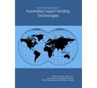 The 2027-2032 World Outlook for Automated Liquid Handling Technologies