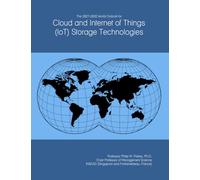 The 2027-2032 World Outlook for Cloud and Internet of Things (IoT) Storage Technologies