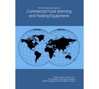 The 2027-2032 World Outlook for Commercial Food Warming and Holding Equipments