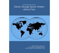 The 2027-2032 World Outlook for Electric Storage Space Heaters without Fans