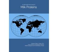 The 2027-2032 World Outlook for Milk Proteins