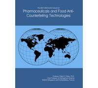The 2027-2032 World Outlook for Pharmaceuticals and Food Anti-Counterfeiting Technologies