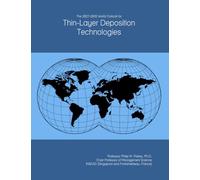 The 2027-2032 World Outlook for Thin-Layer Deposition Technologies