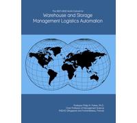 The 2027-2032 World Outlook for Warehouse and Storage Management Logistics Automation