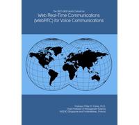 The 2027-2032 World Outlook for Web Real-Time Communications (WebRTC) for Voice Communications