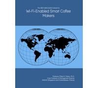 The 2027-2032 World Outlook for Wi-Fi-Enabled Smart Coffee Makers