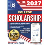 The 2027 US College Scholarship Book: Access 5,000+ Verified Scholarships, $3 Billion in Grants and Financial Aid for the 2026-2027 Season, in Print and App (Campus Scholar Guides)
