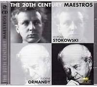 The 20th Century Maestros - Leopold Stokowski/Eugene Ormandy