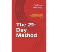 The 21-Day Method: The Meeting With No Agenda: Mastering Open Space Technology in 21 Days