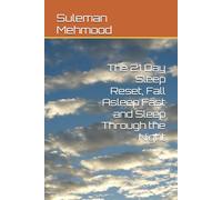 The 21 Day Sleep Reset, Fall Asleep Fast and Sleep Through the Night