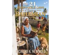 The 21 Irrefutable Laws of Being a Bahamian: A Celebration of Culture, Character, and Island Life