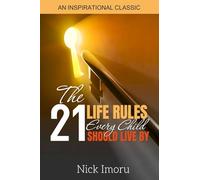 The 21 Life Rules Every Child Should Live By