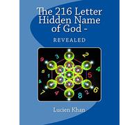 The 216 Letter Hidden Name of God - Revealed: 1 (Metatron's Cube and The 216 Matrix.)
