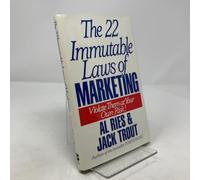 The 22 Immutable Laws of Marketing: Violate Them at Your Own Risk!