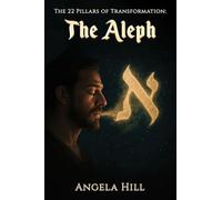 The 22 Pillars of Transformation: The Aleph
