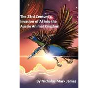 The 23rd Century: Invasion of AI into Aussie Animal Kingdom