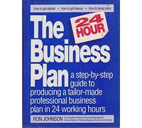 The 24 Hour Business Plan by Ron Johnson (1990-09-20)