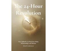The 24-Hour Revolution: How Sabbath Can Heal Your Mind, Relationships, and Mission (The Sabbath Revolution Series)