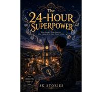 The 24-Hour Superpower: A Young Adult Supernatural Mystery About Secrets, Courage, and One Day to Save an Entire Town