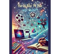 The 24-Hour TV Pilot with ChatGPT