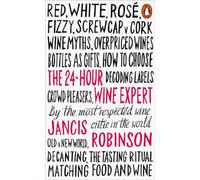 The 24-Hour Wine Expert: Jancis Robinson