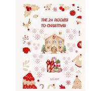 The 24 riddles to Christmas: A Magical Christmas Riddle, Coloring Adventure & Treasure Hunt for Kids and Families