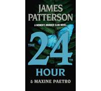 The 24th Hour: A Women's Murder Club Thriller: 24