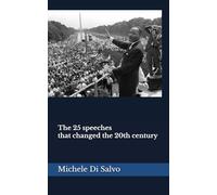 The 25 speeches that changed the 20th century