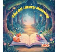The 25-Story Journey - A Magical Collection of Tales for Little Dreamers: Bedtime stories for kids, Educational stories for children, Moral stories for kids.