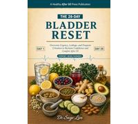 THE 28-DAY BLADDER RESET: Overcome Urgency, Leakage, and Frequent Urination to Reclaim Confidence and Comfort After 50 (The 28-Day Reset)