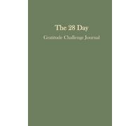 The 28 Day Gratitude Challenge Journal
