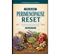 The 28-Day Perimenopause Reset: What's Really Happening to Your Body in Your 40s - and the Science-Based Plan to Thrive Through It (The 28-Day Reset)
