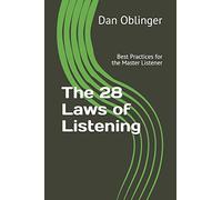 The 28 Laws of Listening: Best Practices for the Master Listener