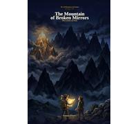 The 28 Mountains of Wisdom: The Mountain of Broken Mirrors: 1