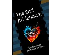 The 2nd Addendum 6x9: "The True Gospel of a Reborn Christian” with journal pages. (#AdventurousLife4Christ)