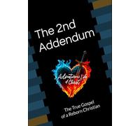 The 2nd Addendum 6x9: "The True Gospel of a Reborn Christian” with journal pages. (#AdventurousLife4Christ)