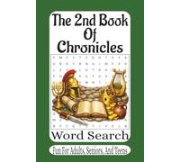 The 2nd Book Of Chronicles Word Search: 55 Faith-Building Puzzles from the Book of 2 Chronicles | Strengthen Your Mind While Exploring the Kings, ... of Judah (The Bible Books Word Search Series)