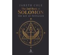 The 2nd Book of Solomon: The Key of Pentacles: A Practical Grimoire of Solomonic Magic, Ritual Preparation, and Planetary Power for Modern Practitioners