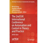 The 2nd EAI International Conference on Automation and Control in Theory and Practice: ARTEP 2024 (EAI/Springer Innovations in Communication and Computing)