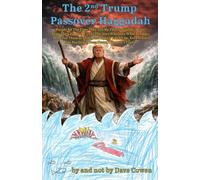 THE 2ND TRUMP PASSOVER HAGGADAH: "People All The Time They Tell Me This Haggadah’s Better Than The Last One, It’s For The Jews Who Love What Trump’s ... Say You Don’t, Deep Down, I Know It’s True"