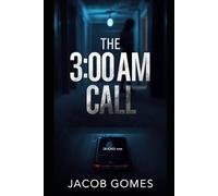 The 3:00 AM Call