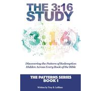 The 3:16 Study: Discovering the Pattern of Redemption Hidden Across Every Book of the Bible (The Patterns Series)