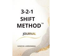 The 3-2-1 SHIFT METHOD JOURNAL: A 2026 Daily Practice for Gratitude, Presence & Intentional Living