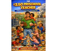 The $3.50 Preschool Teacher: A 90s Memoir of Chaos, Crayons, and Coming of Age