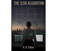 The 3:59 Algorithm: A Financial Thriller (The Dark Pool)
