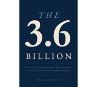 The 3.6 Billion: What God Has Been Saying Since Genesis. What The Church Has Been Ignoring
