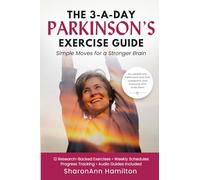 The 3-A-Day Parkinson's Exercise Guide: Simple Daily Exercises to Improve Balance, Mobility, and Brain Health