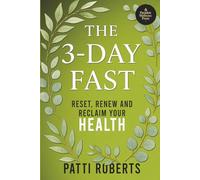 The 3-Day Fast: For Beginners - Reset, Renew, and Reclaim Your Health (Paradox Wellness Series)
