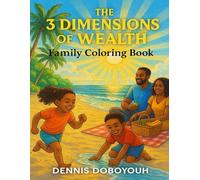 The 3 Dimensions of Wealth Family Coloring Book