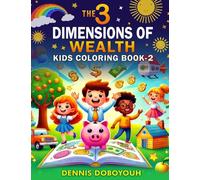 The 3 Dimensions of Wealth Kids Coloring Book-2